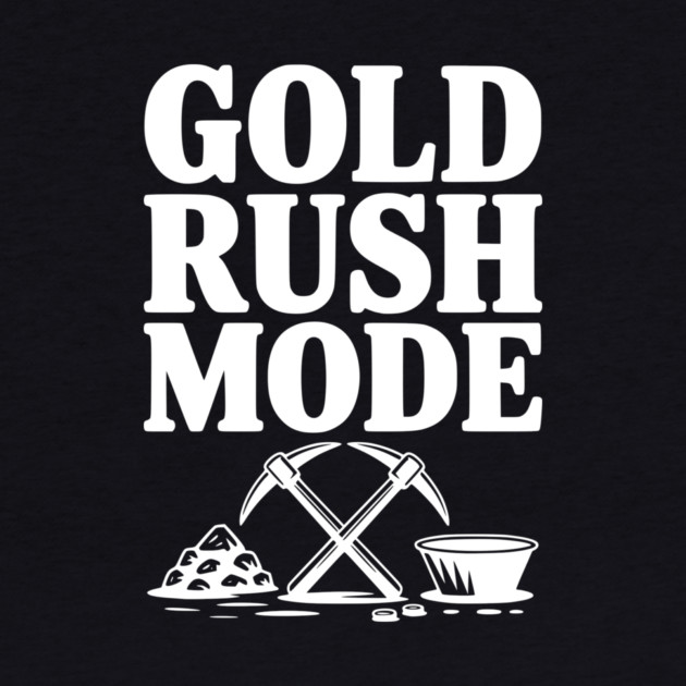 Gold Rush Mode by Frank Ring
