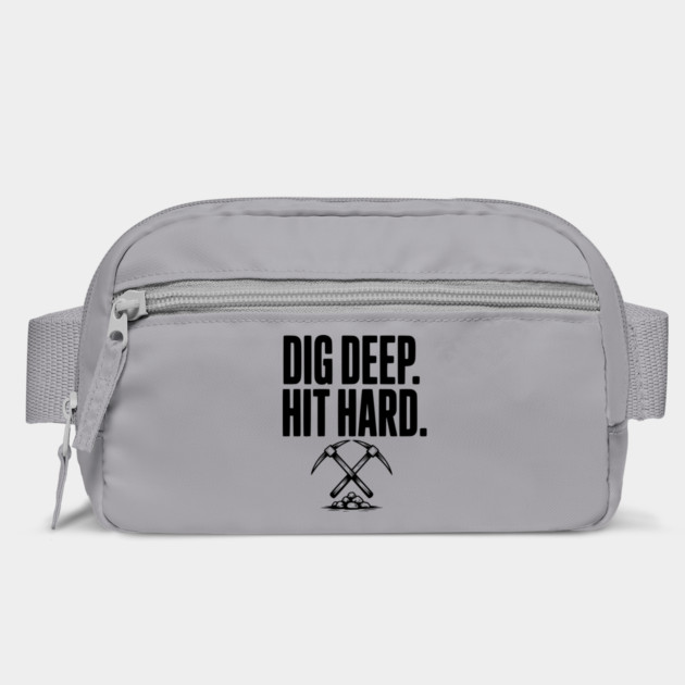 Dig Deep. Hit Hard. by Frank Ring