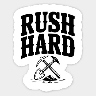 Rush Hard Sticker