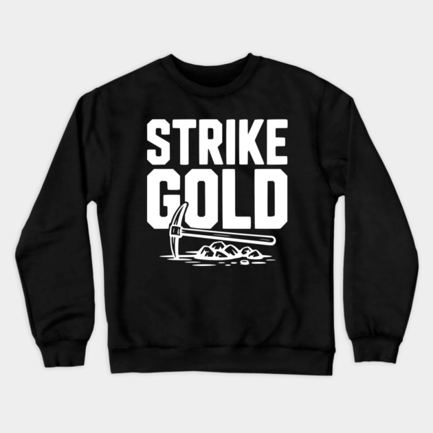 Strike Gold Crewneck Sweatshirt by Frank Ring