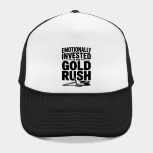 Emotionally Invested in the Gold Rush Hat