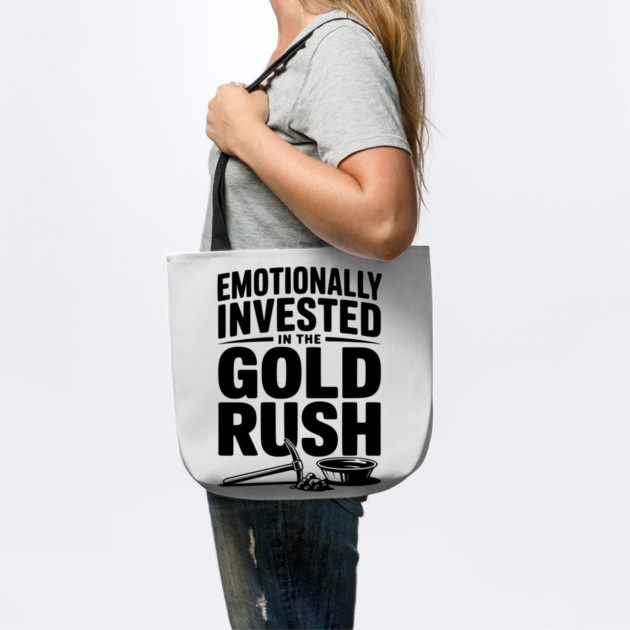 Emotionally Invested in the Gold Rush by Frank Ring