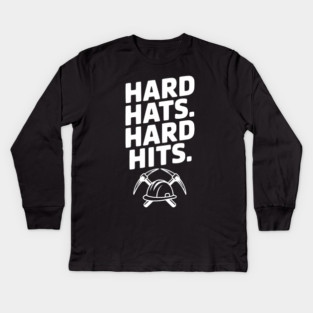 Hard Hats. Hard Hits. Kids Long Sleeve T-Shirt
