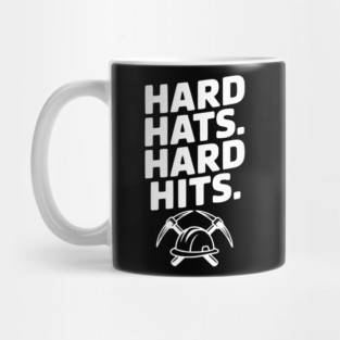 Hard Hats. Hard Hits. Mug