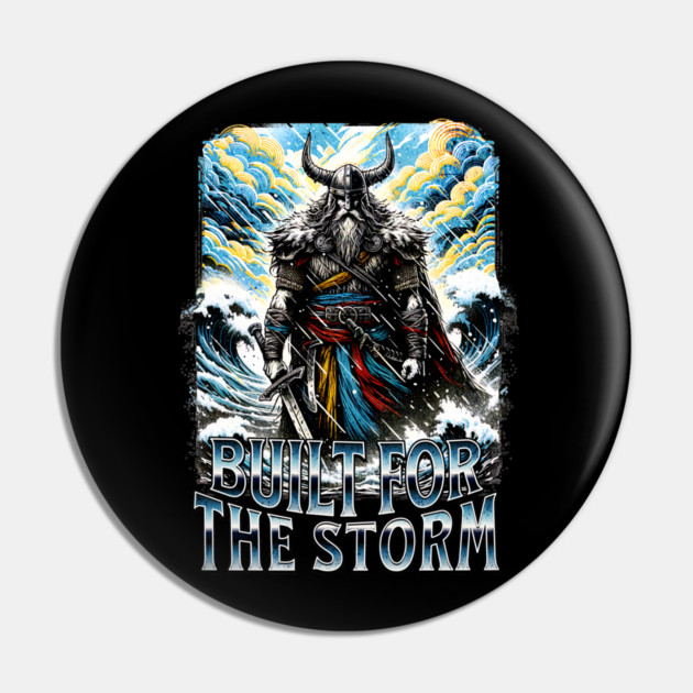 Viking Built for the Storm Fighting adversity against any challenge Pin by Joaddo