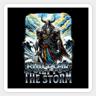 Viking Built for the Storm Fighting adversity against any challenge Magnet