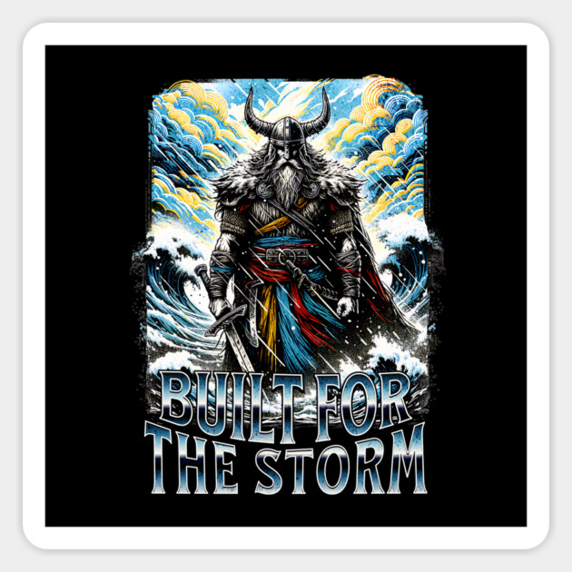 Viking Built for the Storm Fighting adversity against any challenge Magnet by Joaddo