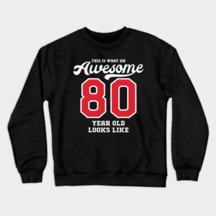 80Th Awesome 80 Crewneck Sweatshirt