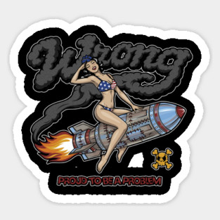 Proud to Be a Problem - Retro Pin‑Up Rocket Girl Punk Sticker