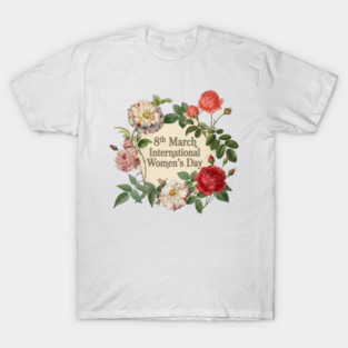 International Women's Day Floral Celebration T-Shirt