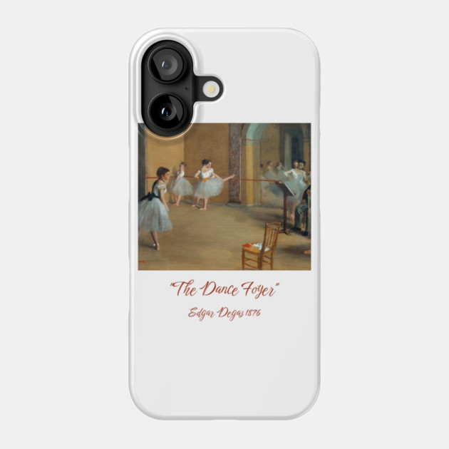 Edgar Degas Dance Foyer at the Opera Artwork Phone Case by Art2Wear