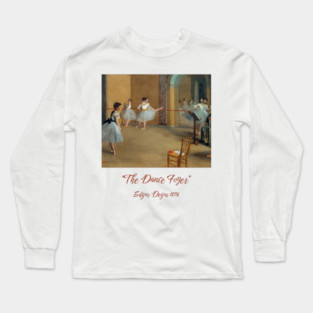 Edgar Degas Dance Foyer at the Opera Artwork Long Sleeve T-Shirt