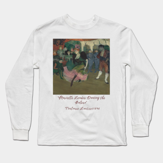 Henri de Toulouse-Lautrec Art, Marcelle Lender Dancing Long Sleeve T-Shirt by Art2Wear