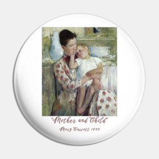 Mother and Child - Mary Cassatt Painting Classic Pin