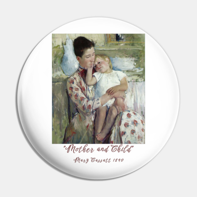 Mother and Child - Mary Cassatt Painting Classic Pin by Art2Wear