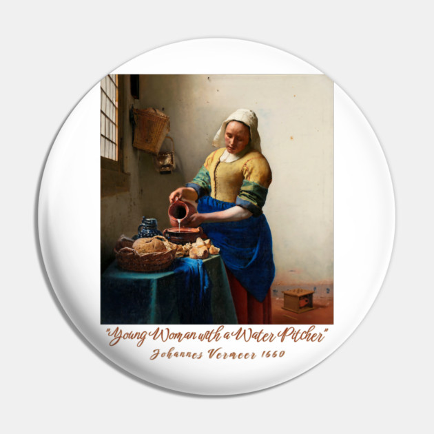 Young Woman with a Water Pitcher - Vermeer Classic Pin by Art2Wear