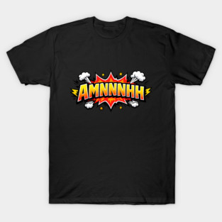 AMNNNHH Nuclear! T-Shirt