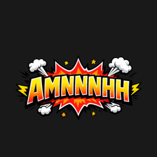 AMNNNHH Nuclear! T-Shirt