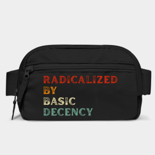 Radicalized By Basic Decency Bag