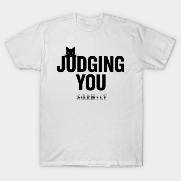 Judging You Silently Cat T-Shirt - Funny Black Cat Peeking Graphic Tee T-Shirt by OUTFITPAW