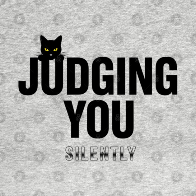 Judging You Silently Cat T-Shirt - Funny Black Cat Peeking Graphic Tee by OUTFITPAW