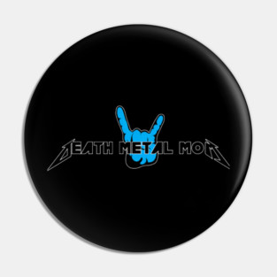 Death Metal Mom Pin