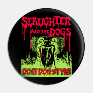Do It Dog Style Pin