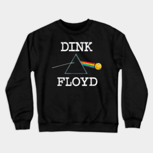 Dink Floyds Funny Pickleball Crewneck Sweatshirt