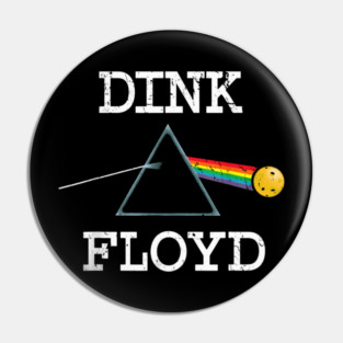Dink Floyds Funny Pickleball Pin