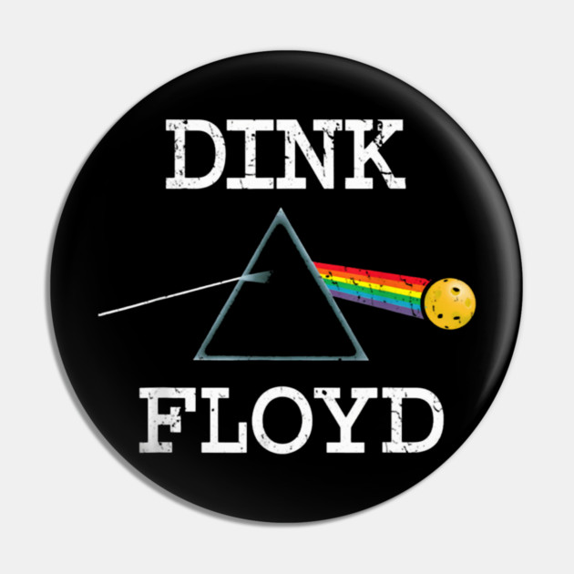 Dink Floyds Funny Pickleball Pin by Ink Lines