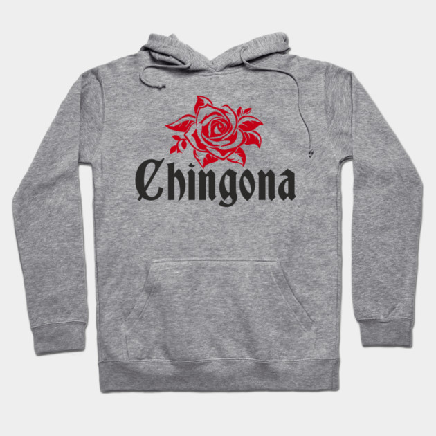 Chingona Latina Power Rebellious Attitude Hoodie by Anticorporati