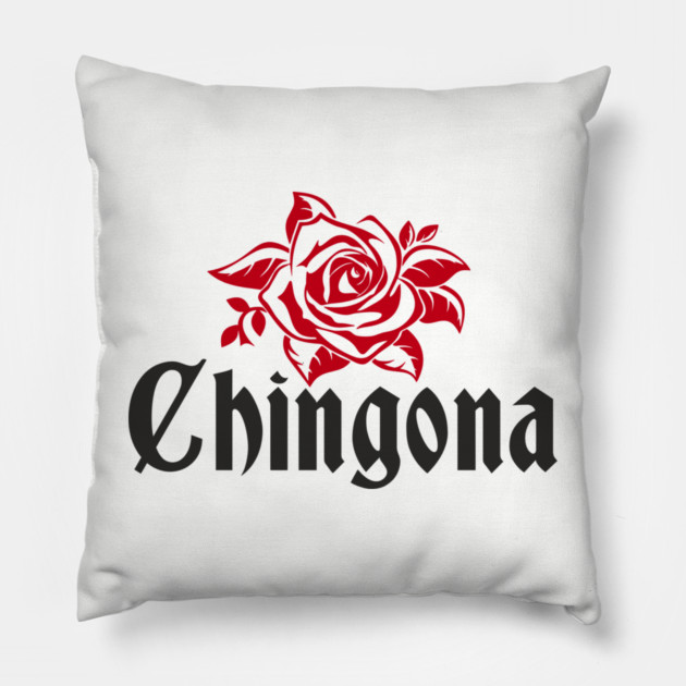 Chingona Latina Power Rebellious Attitude Pillow by Anticorporati