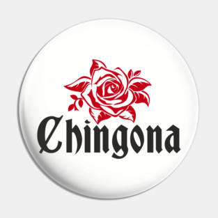 Chingona Latina Power Rebellious Attitude Pin