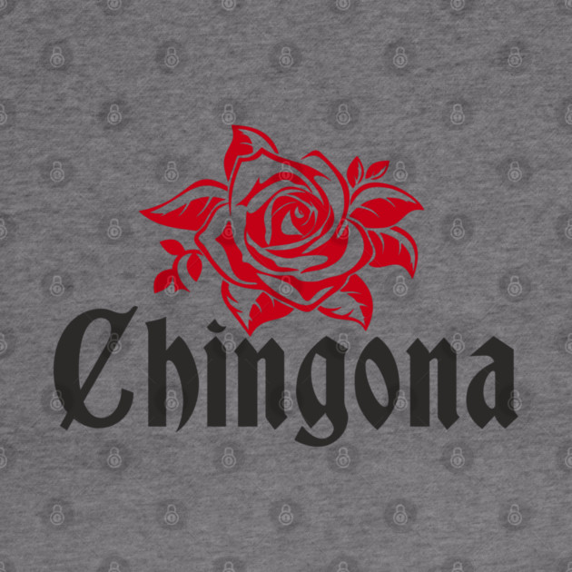 Chingona Latina Power Rebellious Attitude by Anticorporati