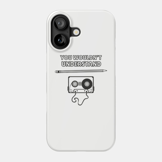 You Wouldn’t Understand Gen X Analog Nostalgia Phone Case by Anticorporati