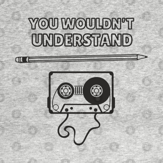 You Wouldn’t Understand Gen X Analog Nostalgia by Anticorporati