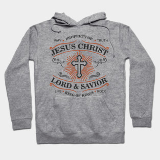 Property of Jesus Christ Lord & Savior Christian Life Hoodie