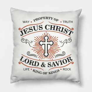Property of Jesus Christ Lord & Savior Christian Life Pillow