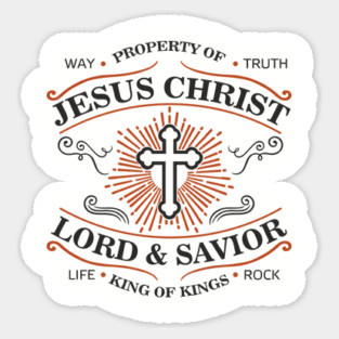 Property of Jesus Christ Lord & Savior Christian Life Sticker