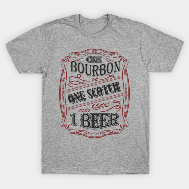 One Bourbon One Scotch One Beer Booze Therapy T-Shirt by Anticorporati