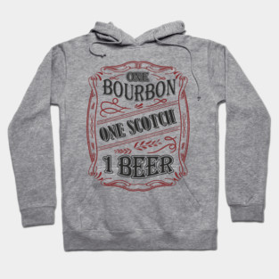 One Bourbon One Scotch One Beer Booze Therapy Hoodie