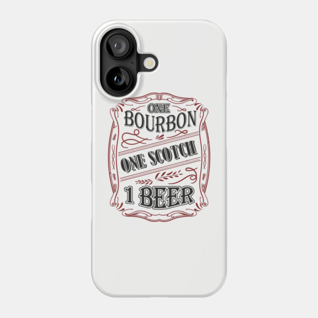 One Bourbon One Scotch One Beer Booze Therapy Phone Case by Anticorporati