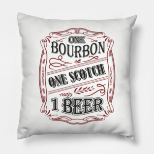 One Bourbon One Scotch One Beer Booze Therapy Pillow