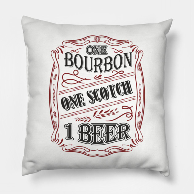 One Bourbon One Scotch One Beer Booze Therapy Pillow by Anticorporati