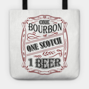 One Bourbon One Scotch One Beer Booze Therapy Tote
