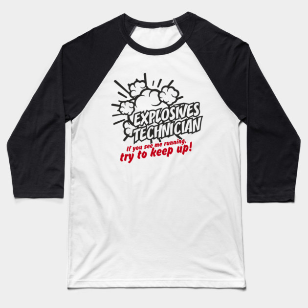 Explosives Technician Fourth Of July Sarcasm Baseball T-Shirt by Anticorporati