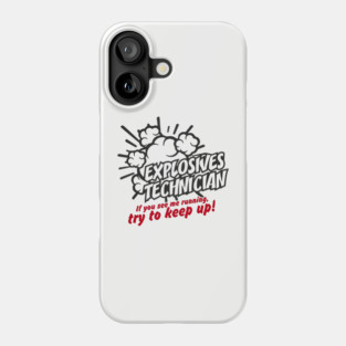 Explosives Technician Fourth Of July Sarcasm Phone Case