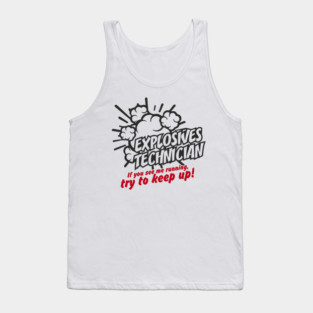 Explosives Technician Fourth Of July Sarcasm Tank Top