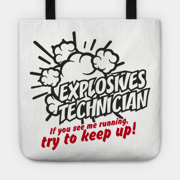 Explosives Technician Fourth Of July Sarcasm Tote by Anticorporati