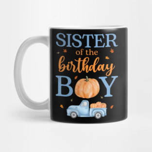 Sister Of The Birthday Boy Pumpkin Truck 1St Bday Family Mug